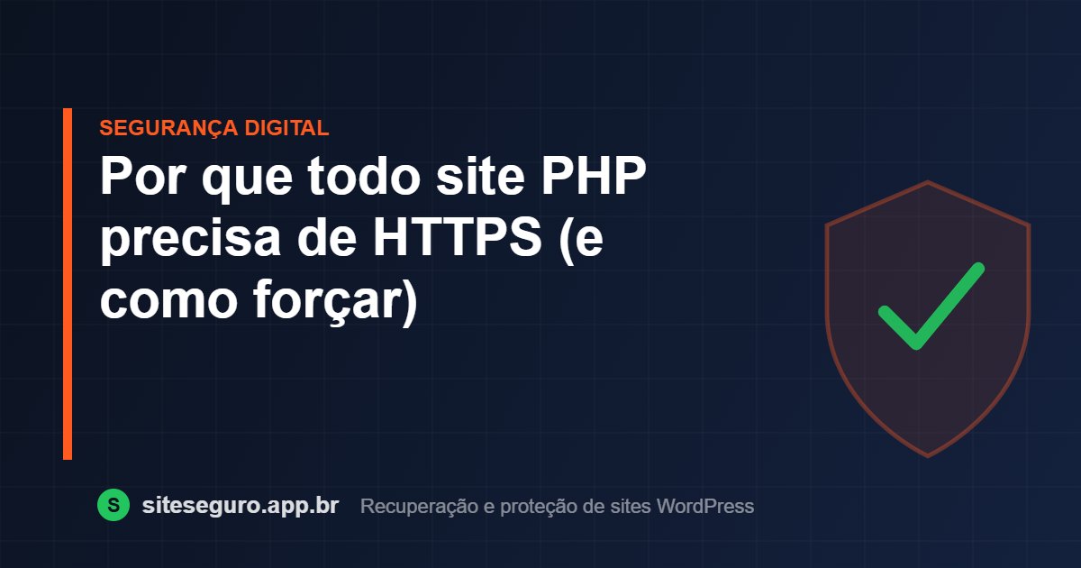 Por que todo site PHP precisa de HTTPS (e como forçar) – Site Seguro